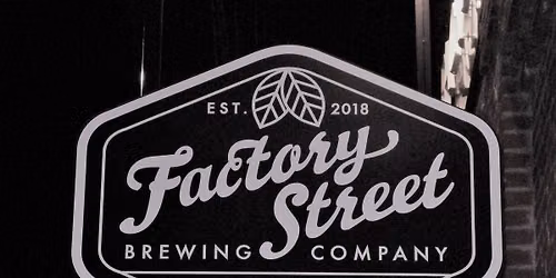 Open Mic Night at Factory Street Brewing Company! 8\/7\/26!