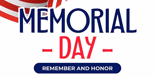 Memorial Day Weekend of Honoring & Remembering.
