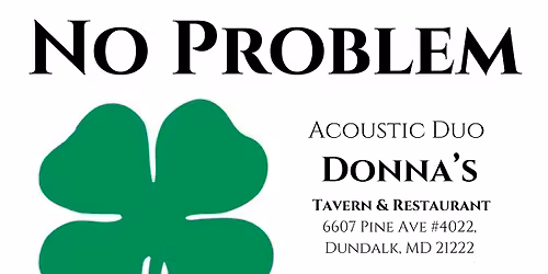 No Problem duo Live at Donna's St. Patrick's Sunday 3/15 