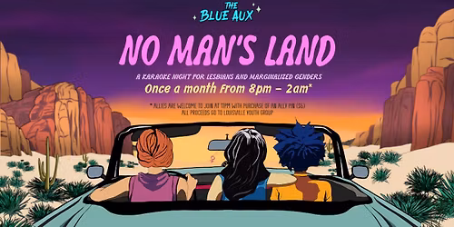 NO MAN'S LAND @ The Blue Aux