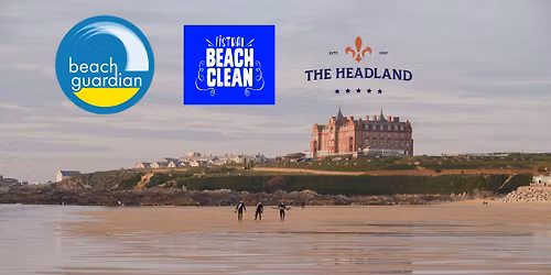 Fistral Beach BEACH CLEAN Monday 3rd August 2pm Beach Guardian and The Headland Hotel & Spa Newquay
