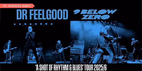 Nine Below Zero + Dr Feelgood - \u2018A Shot of Rhythm & Blues Tour\u2019