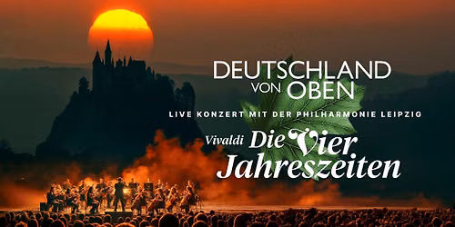 DEUTSCHLAND VON OBEN \u2022 Vivaldi: Die Vier Jahreszeiten \u2022 Essen