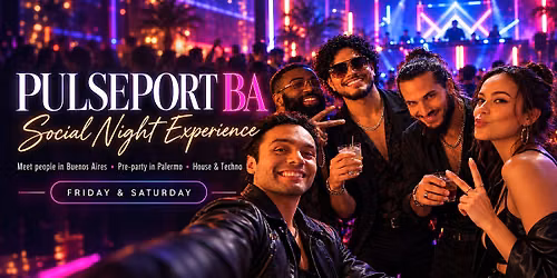 Pulseport BA | Friday & Saturday Social Nightlife Experience