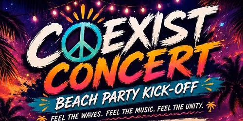 Coexist Beach Party Kick-Off! (NEW DATE SEE DETAILS)