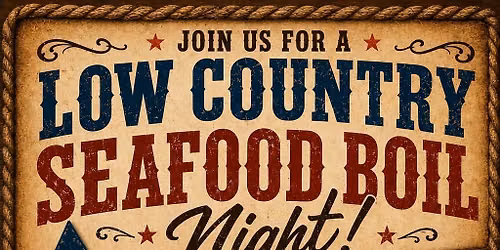Post 104 Family - Low Country Shrimp Boil Night & Country Fun!