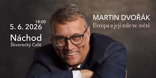 Martin Dvo\u0159\u00e1k \/ Evropa a jej\u00ed role ve sv\u011bt\u011b