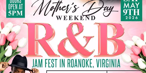 Mother\u2019s Day Weekend R&B Jam Fest