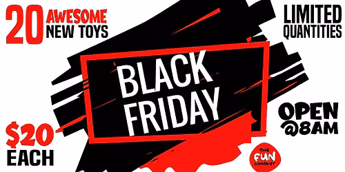 BLACK FRIDAY at The Fun Company