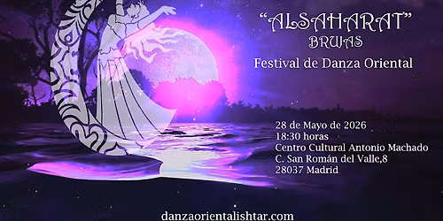 \u2728 Festival de Danza Oriental: "Alsaharat | Brujas"