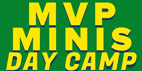 MVP Minis Camp (Ages 3 - 5)