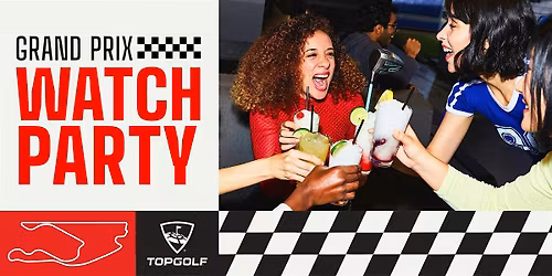 Race Day Watch Party @ Topgolf Miami Gardens!