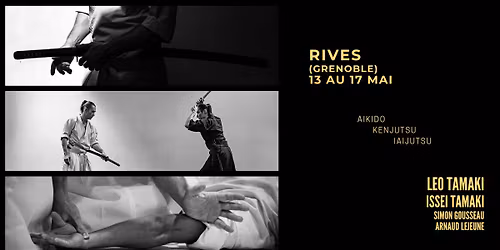Stage A\u00efkido avec L\u00e9o et Isse\u00ef Tamaki \u00e0 Rives (Grenoble), 13 au 17 mai