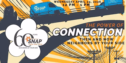 POWER OF CONNECTION: THEN & NOW, NEIGHBORS BY YOUR SIDE