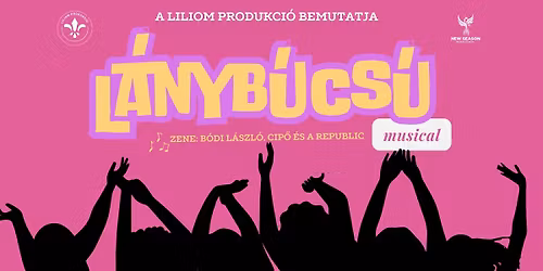 JEGYEK KAPHAT\u00d3K! \/\/ L\u00c1NYB\u00daCS\u00da - musical \/\/ AJKA
