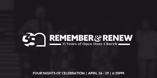 Renew & Remember: Celebrating 35 Years of Open Door Church