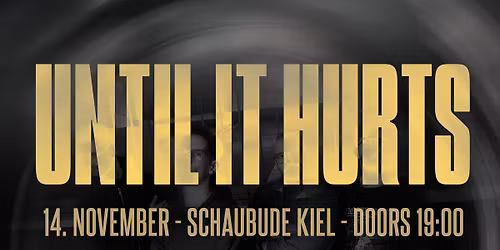 UNTIL IT HURTS w\/ SAVIOURSELF \/ AVOIDER \/ SKYSHAPER \/ RED CARNATION