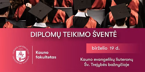 Kvie\u010diame \u012f diplom\u0173 teikimo \u0161vent\u0119 VU Kauno fakulteto absolventams