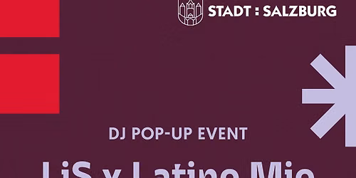 LIVE IN SALZBURG \u2013 DJ POP-UP EVENT Lis x Latino Mio Salzburg