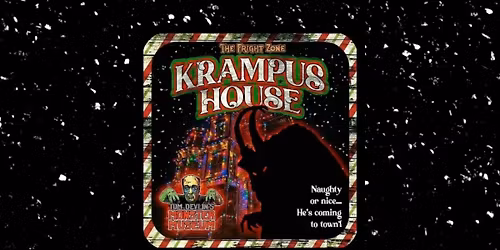 KRAMPUS HOUSE!