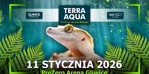 TERRA AQUA GLIWICE 11 STYCZNIA PreZero Arena Gliwice