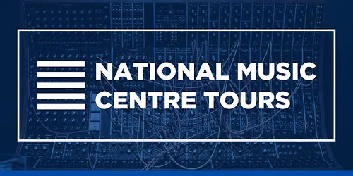 National Music Centre Tours