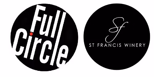 \ud83c\udf89 FULL CIRCLE LIVE @ ST FRANCIS WINERY \ud83c\udf89