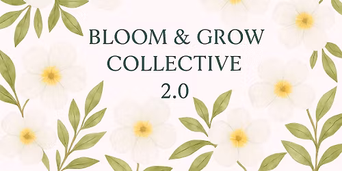 Bloom & Grow Collective 2.0