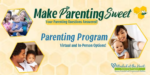 Make Parenting Sweet  Parenting Program - In-Person or Online