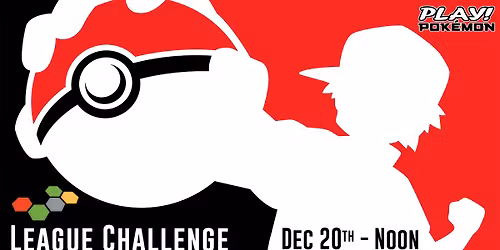 Pokemon League Challenge - December 20th