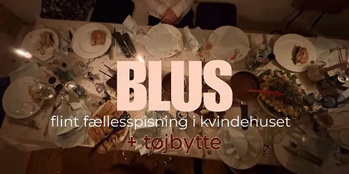 BLUS - community dinner + clothes swap