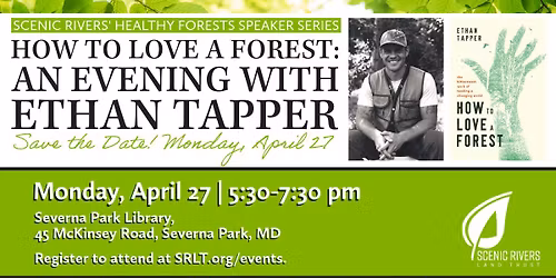 How to Love a Forest: An Evening with Ethan Tapper \u2014 Scenic Rivers' Healthy Forests Speaker Series