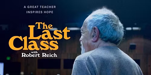 Robert Reich's The Last Class Film