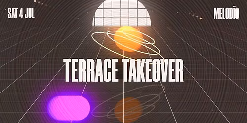 MELOD\u00cfQ: Terrace Takeover