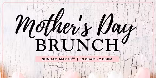 Mother's Day Brunch Buffet