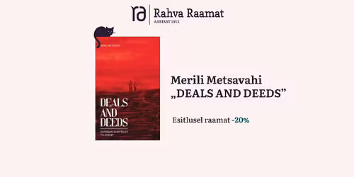 Merili Metsavahi raamatu "Deals and deeds" esitlus