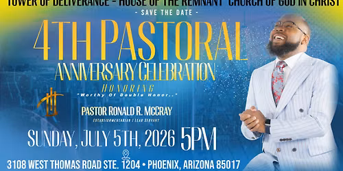 Tower of Deliverance Church PHX: 4th Pastoral Celebration for Pastor Ronald R. McCray
