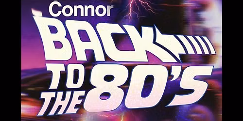 BACK TO THE 80'S STARRING CHRIS CONNOR