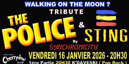 Tribute POLICE & STING By SYNCHRONICITY + 1 \u00e8re partie K'DAVESKI ( Pop Rock )