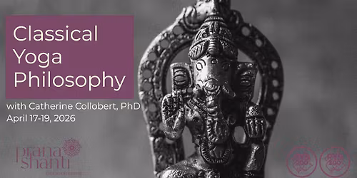 Classical Yoga Philosophy with Catherine Collobert, PhD
