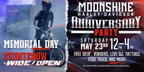 Moonshine Harley-Davidson's Anniversary Party with the Wide Open Stunt Crew!