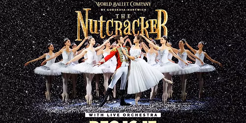 World Ballet Company: The Nutcracker with a LIVE Orchetsra