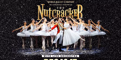 World Ballet Company: The Nutcracker with a LIVE Orchetsra