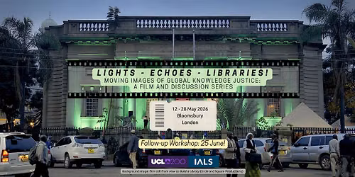 Lights, Echoes, Libraries! Moving Images of Global Knowledge Justice