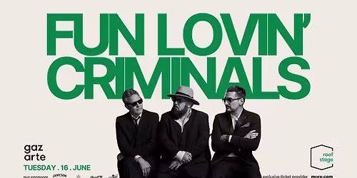 FUN LOVIN' CRIMINALS | \u03a4\u03c1\u03af\u03c4\u03b7 16 \u0399\u03bf\u03cd\u03bd\u03b7 2026 || Gazarte Roof Stage 
