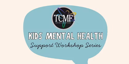 Kid's Mental Health: Support Workshop Series