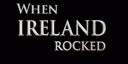 When Ireland Rocked - Live At The Empire, Belfast