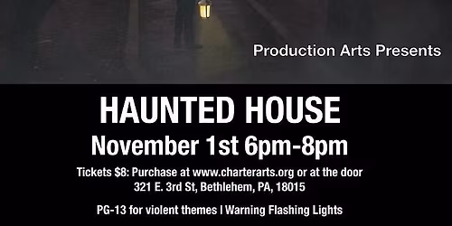 Haunted House presented by Charter Arts Production Arts Department