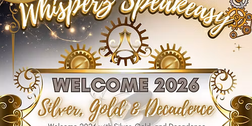 Whisperz Speakeasy New Year's Eve Party: Silver, Gold & Decadence
