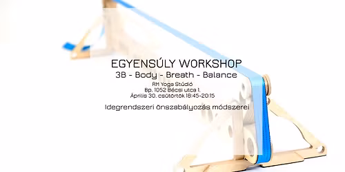 | 3B - BALANCE - Egyens\u00faly Workshop